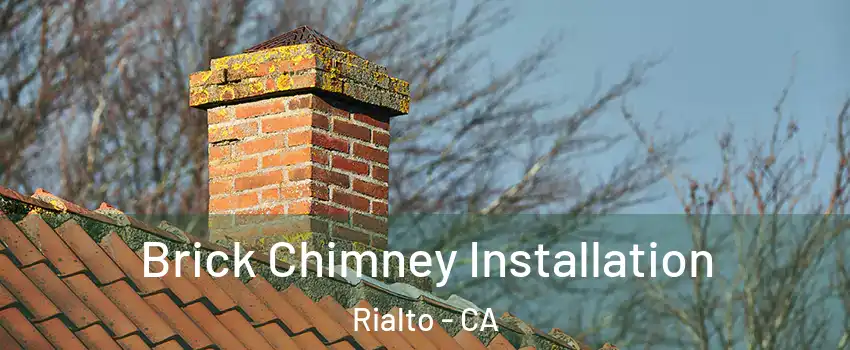  Brick Chimney Installation Rialto - CA