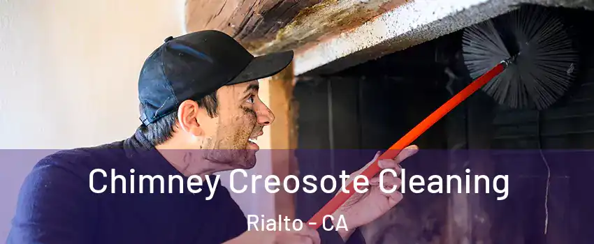  Chimney Creosote Cleaning Rialto - CA