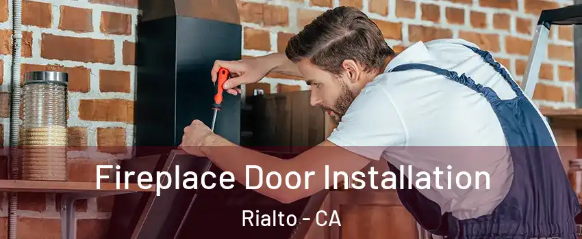  Fireplace Door Installation Rialto - CA