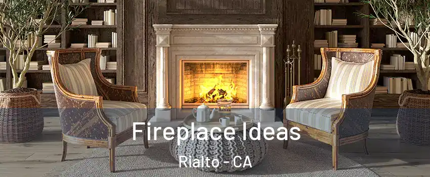  Fireplace Ideas Rialto - CA