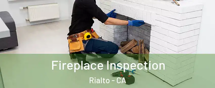  Fireplace Inspection Rialto - CA