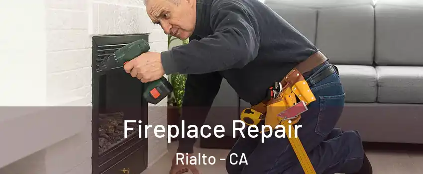  Fireplace Repair Rialto - CA