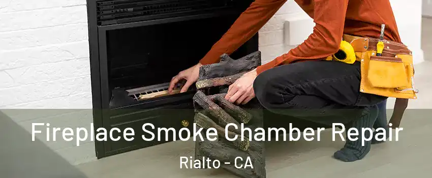  Fireplace Smoke Chamber Repair Rialto - CA