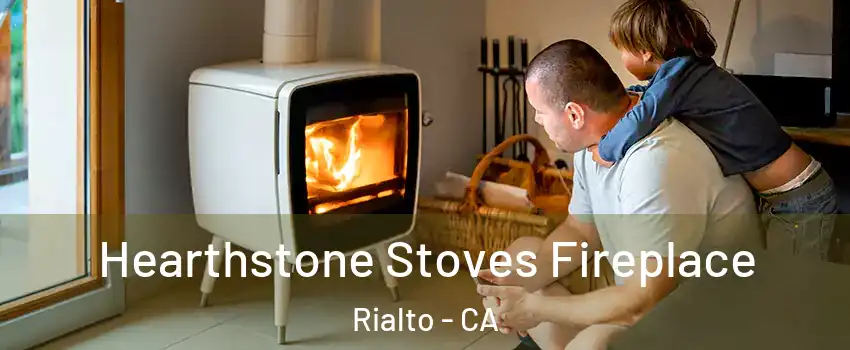  Hearthstone Stoves Fireplace Rialto - CA
