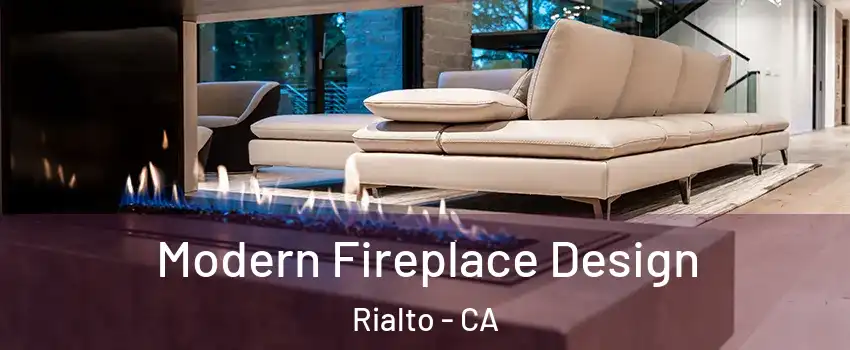  Modern Fireplace Design Rialto - CA