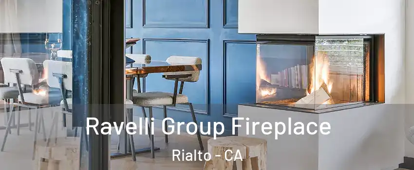  Ravelli Group Fireplace Rialto - CA